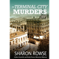 The Terminal City Murders: A John Granville & Emily Turner Historical Mystery - Paperback