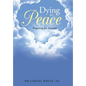 Dying in Peace: Preparing for Eternity - Hardcover