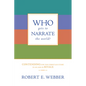 Who Gets to Narrate the World?: Contending for the Christian Story in an Age of Rivals - Paperback