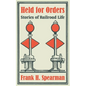 Held for Orders: Stories of Railroad Life - Paperback