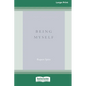 Being Myself (Large Print 16 Pt Edition) - Paperback