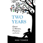 Two Years: Quest for Money, Purpose, and Love - Paperback