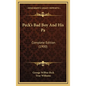 Peck's Bad Boy And His Pa: Complete Edition (1900) - Hardcover