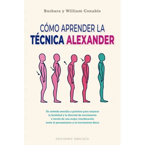Cómo Aprender La Técnica Alexander - Paperback