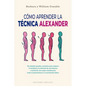 Cómo Aprender La Técnica Alexander - Paperback
