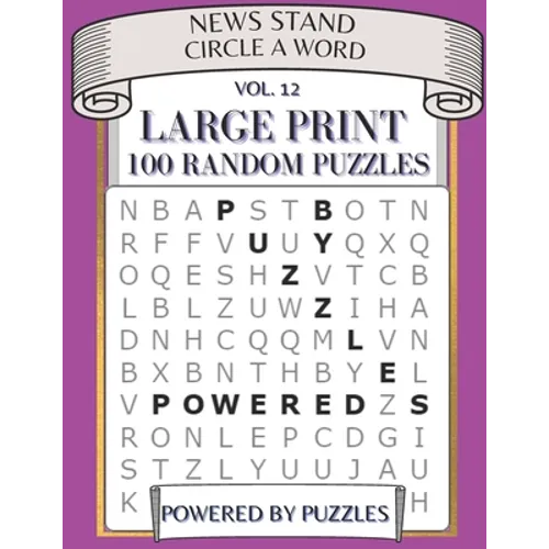 News Stand Circle a Word Vol.12: Large Print 100 Puzzles - Paperback