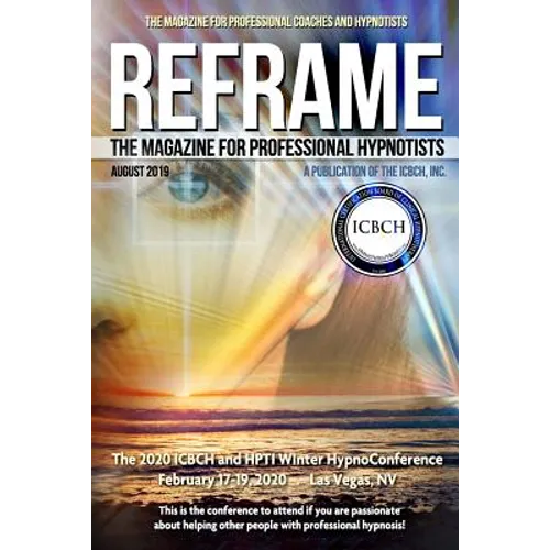 Reframe: The Magazine for Professional Hypnotists: August 2019 - Paperback