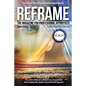 Reframe: The Magazine for Professional Hypnotists: August 2019 - Paperback