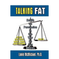 Talking Fat: Health vs. Persuasion in the War on Our Bodies - Paperback
