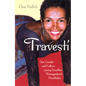 Travesti: Sex, Gender, and Culture among Brazilian Transgendered Prostitutes - Paperback