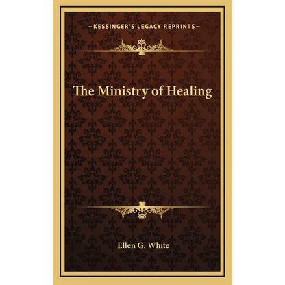 The Ministry of Healing - Hardcover