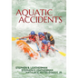 Aquatic Accidents - Paperback