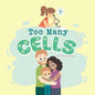Too Many Cells - Paperback