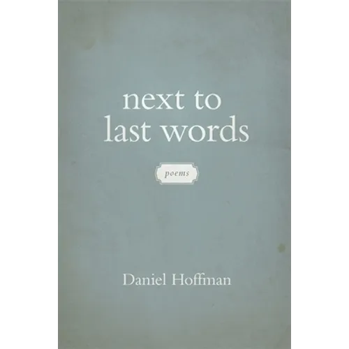 Next to Last Words: Poems - Paperback