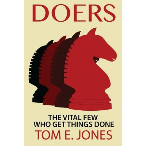 Doers: The Vital Few Who Get Things Done - Paperback