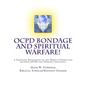 OCPD Bondage and Spiritual Warfare: A Startling Revelation of the Direct Connection Between OCPD and Demonic Influence - Paperback