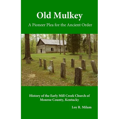 Old Mulkey: A Pioneer Plea for the Ancient Order - Paperback