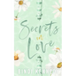 Secrets in Love: A laugh out loud, brothers best friend, friends to lovers romcom. - Paperback