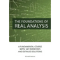 The Foundations of Real Analysis: A Fundamental Course with 347 Exercises and Detailed Solutions - Paperback
