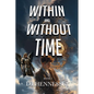 Within and Without Time - Paperback