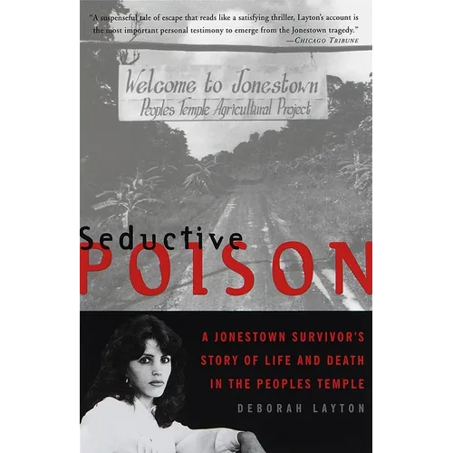 Seductive Poison: A Jonestown Survivor's Story of Life and Death in the Peoples Temple - Paperback