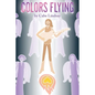 Colors Flying - Hardcover