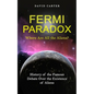 Fermi Paradox: Where Are All the Aliens? (History of the Famous Debate Over the Existence of Aliens) - Paperback