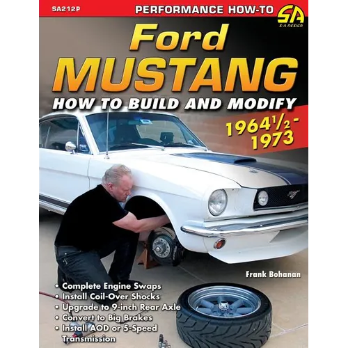 Ford Mustang 1964 1/2 - 1973: How to Build & Modify - Paperback