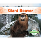 Giant Beaver - Library Binding