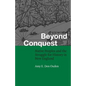 Beyond Conquest: Native Peoples and the Struggle for History in New England - Paperback