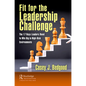 Fit for the Leadership Challenge: The 17 Keys Leaders Need to Win Big in High-Risk Environments - Paperback