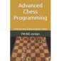 Advanced Chess Programming: How Strong Chess Engines Work - Paperback