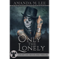 Only the Lonely - Paperback