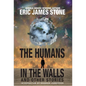 The Humans in the Walls: and Other Stories - Hardcover