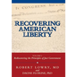 Recovering American Liberty: Volume 1: Rediscovering the Principles of Just Government - Hardcover