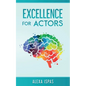 Excellence for Actors - Paperback