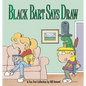 Black Bart Says Draw - Paperback