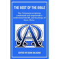 The Best of the Bible: New Testament scriptures condensed and sequenced to understand the life and teachings of Jesus Christ. - Paperback