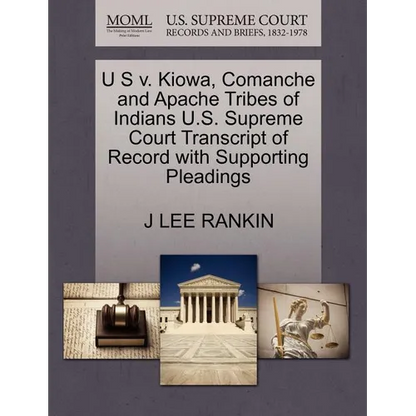 U S V. Kiowa, Comanche and Apache Tribes of Indians U.S. Supreme Court Transcript of Record with Supporting Pleadings - Paperback