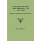 Western New York Land Transactions, 1825-1835. Extracted from the Archives of the Holland Land Company - Paperback