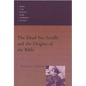 The Dead Sea Scrolls and the Origins of the Bible - Paperback