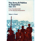 The Army and Politics in Argentina, 1962-1973: From Frondizi's Fall to the Peronist Restoration - Hardcover