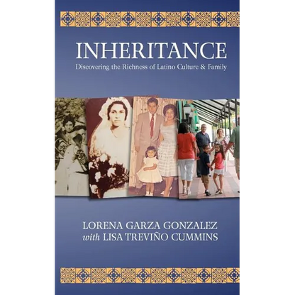 Inheritance: Discovering the Richness of Latino Family & Culture - Paperback
