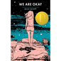 We Are Okay - Library Binding