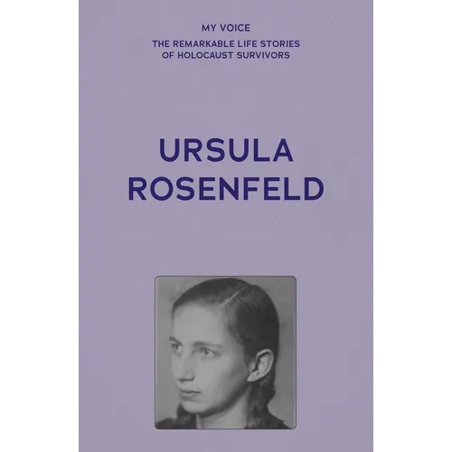My Voice: Ursula Rosenfeld: Time to Tell My Story - Paperback