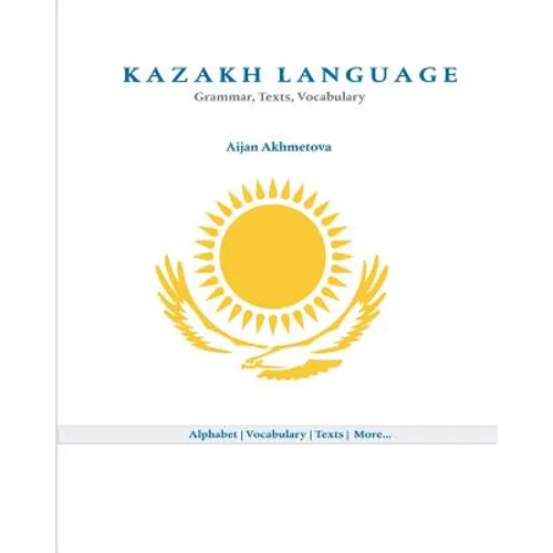 Kazakh Language: Grammar, Texts, Vocabulary - Paperback