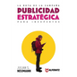 La Ruta de la Campaña: Publicidad Estratégica para Inexpertos - Paperback