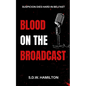 Blood On The Broadcast - Paperback