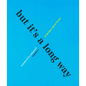 But It's a Long Way - Paperback