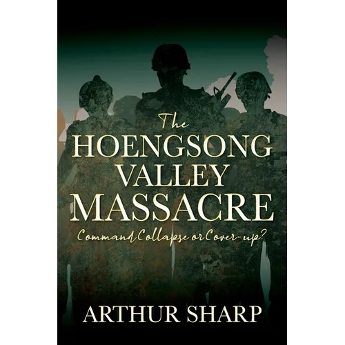 The Hoengsong Valley Massacre: Command Collapse or Cover-up? - Paperback
